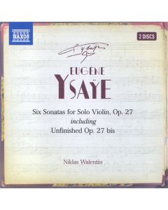 Six Sonatas For Solo Violin, Op. 27 Including Unfinished Op. 27bis