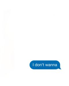 I Don't Wanna