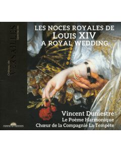 Les Noces Royales De Louis XIV (A Royal Wedding)