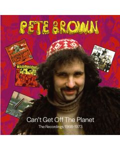 Can't Get Off The Planet (The Recordings 1968-1973)