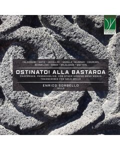 Ostinato! Alla Bastarda (Chaconnes, Passacaglias, And Other Ground-Bass Works, Transcribed For Solo Cello)