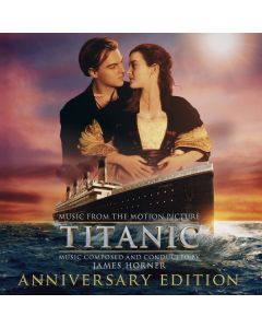 Titanic - Music From The Motion Picture: Anniversary Edition