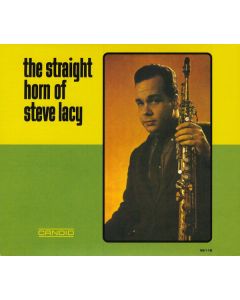 The Straight Horn Of Steve Lacy