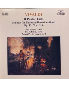 Il Pastor Fido - Sonatas For Flute And Basso Continuo Op. 13, Nos. 1 - 6