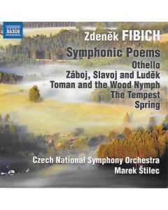 Symphonic Poems- Othello, Záboj, Slavoj And Ludêk, Toman And The Wood Nymph, The Tempest, Spring