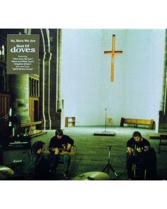 So, Here We Are: Best Of Doves