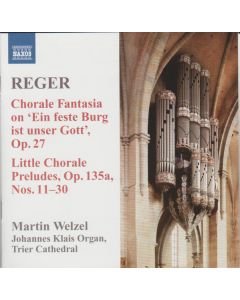 Organ Works Volume 8 - Chorale Fantasia On 'Eine Feste Burg Ist Unser Gott', Op.27 , Little Chorale Preludes, Op. 135a, Nos. 11-30