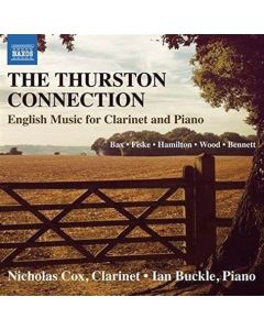 The Thurston Connection: English Music For Clarinet And Piano