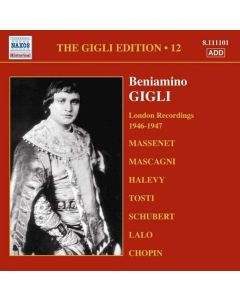 The Gigli Edition 12: London Recordings 1946 - 1947