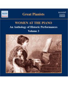 Women At The Piano • An Anthology Of Historic Performances • Volume 3