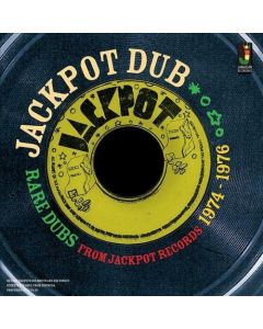 Jackpot Dub: Rare Dubs From Jackpot Records 1974-1976