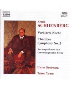 Verklärte Nacht / Chamber Symphony No. 2 / Accompaniment To A Cinematographic Scene