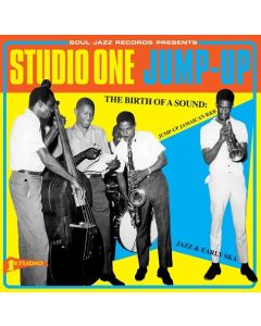 Studio One Jump-Up (The Birth Of A Sound: Jump-up Jamaican R&B, Jazz & Early Ska)