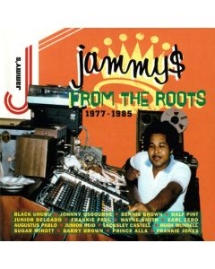 Jammy$ From The Roots (1977-1985)