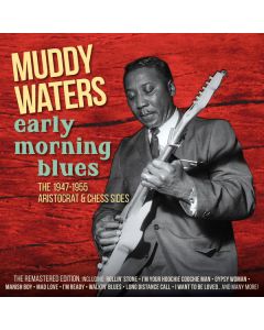 Early Morning Blues - The 1947-1955 Aristocrat & Chess Sides