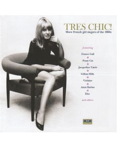 Tres Chic! (More French Girl Singers Of The 1960s)