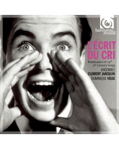 L'Ecrit Du Cri (Renaissance & 19th To 21st-Century Songs)