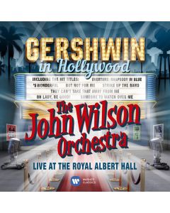 Gershwin In Hollywood: Live At The Royal Albert Hall