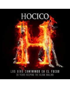 Los Días Caminando En El Fuego (20 Years Keeping The Blood Boiling)