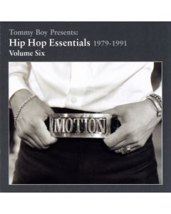 Tommy Boy Presents: Hip Hop Essentials 1979-1991 Volume Six