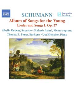 Album Of Songs For The Young • Lieder And Songs I, Op. 27