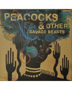 Peacocks & Other Savage Beasts