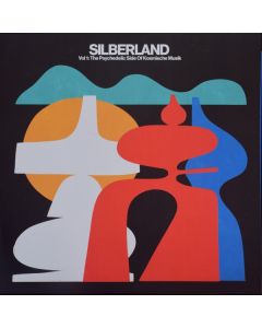 Silberland Vol 1: The Psychedelic Side Of Kosmische Musik (1972-1986)