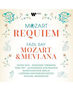Mozart Requiem Fazil Say Mozart & Mevlana