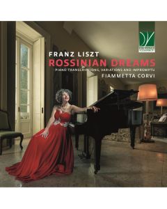 Rossinian Dreams (Piano Transcriptions, Variations And Impromptu)