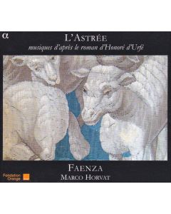 L'Astrée (Musiques D'Après Le Roman D'Honoré D'Urfé)