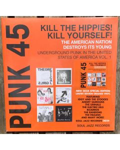 Punk 45: Kill The Hippies! Kill Yourself! The American Nation Destroys Its Young (Underground Punk In The United States Of America, 1973-1980 Vol. 1) RSD 24 Orange Vinyl