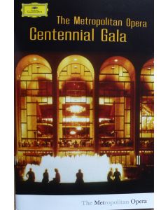 The Metropolitan Opera Centennial Gala