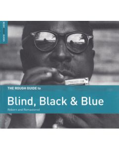 The Rough Guide To Blind, Black, And Blue (Reborn And Remastered)