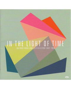 In The Light Of Time (UK Post-Rock & Leftfield Pop 1992-1998)