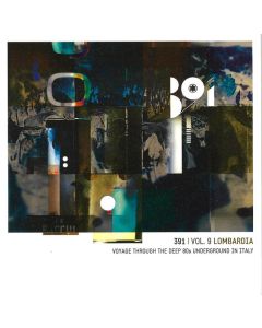 391 | Vol.9 Lombardia - Voyage Through The Deep 80s Underground In Italy