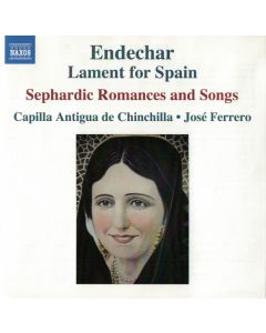 Endechar: Lament For Spain (Sephardic Romances And Songs)