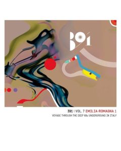 391 | Vol.7 Emilia Romagna 1 - Voyage Through The Deep 80s Underground In Italy
