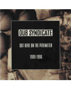 Out Here On The Perimeter 1989-1996