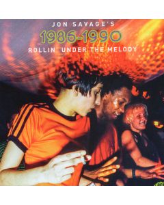 Jon Savage's 1986-1990 (Rollin' Under The Melody)