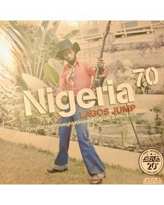 Nigeria 70 (Lagos Jump: Original Heavyweight Afrobeat, Highlife & Afro-Funk)