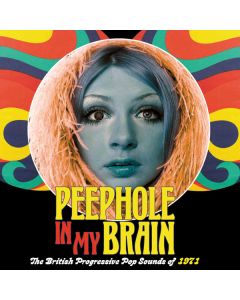 Peephole In My Brain (The British Progressive Pop Sounds Of 1971)