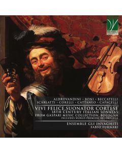 Vivi Felice, Suonator Cortese (18th Century Italian Sonatas From Gaspari Music Collection, Bologna)
