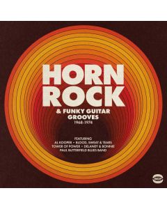 Horn Rock & Funky Guitar Grooves 1968-1974
