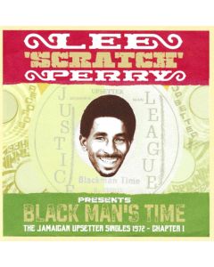 Presents:  Black Man's Time - The Jamaican Upsetters Singles 1972 - Chapter I