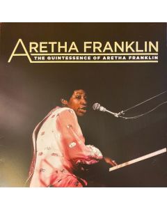 The Quintessence Of Aretha Franklin