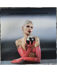 This World Fucking Sucks