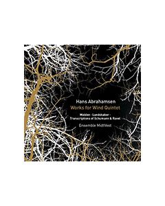 Hans Abrahamsen: Works & Transcriptions for Wind Quintet
