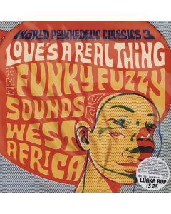 Love's A Real Thing (The Funky Fuzzy Sounds Of West Africa)