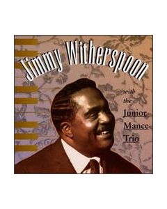 Jimmy Witherspoon With The Junior Mance Trio
