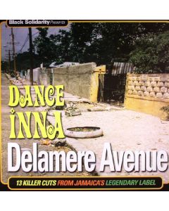 Black Solidarity Presents Dance Inna Delamere Avenue